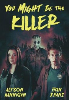 You Might Be the Killer
