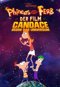 Phineas und Ferb – Der Film: Candace gegen das Universum