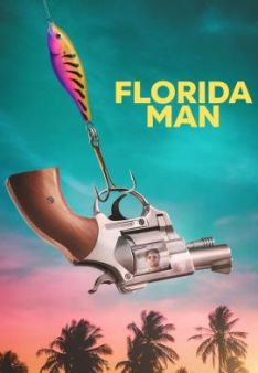 Florida Man - Staffel 1
