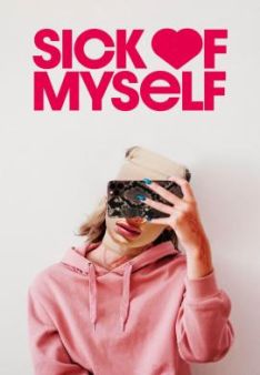 Sick of Myself