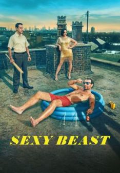 Sexy Beast - Staffel 1
