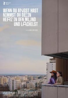 Wenn du Angst hast nimmst du dein Herz in den Mund und lächelst