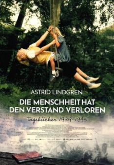 Astrid Lindgren - Die Menschheit hat den Verstand verloren