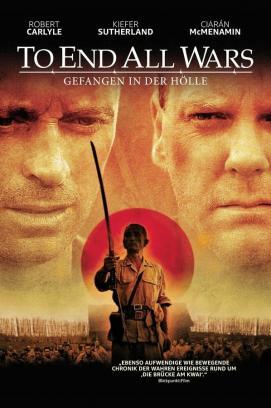 To End All Wars - Die wahre Hölle am River Kwai stream