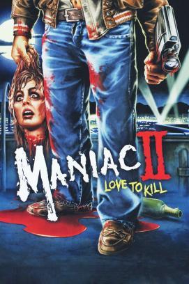 Maniac 2 - Love To Kill stream