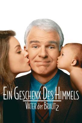 Ein Geschenk des Himmels - Vater der Braut 2 stream