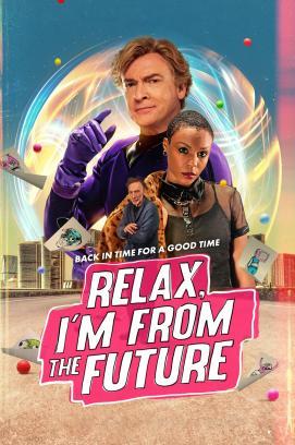 Relax, I'm From The Future stream